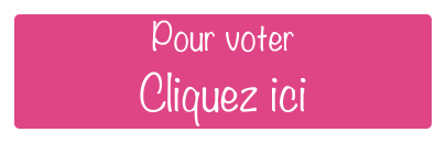 Pour voter, cliquez ici